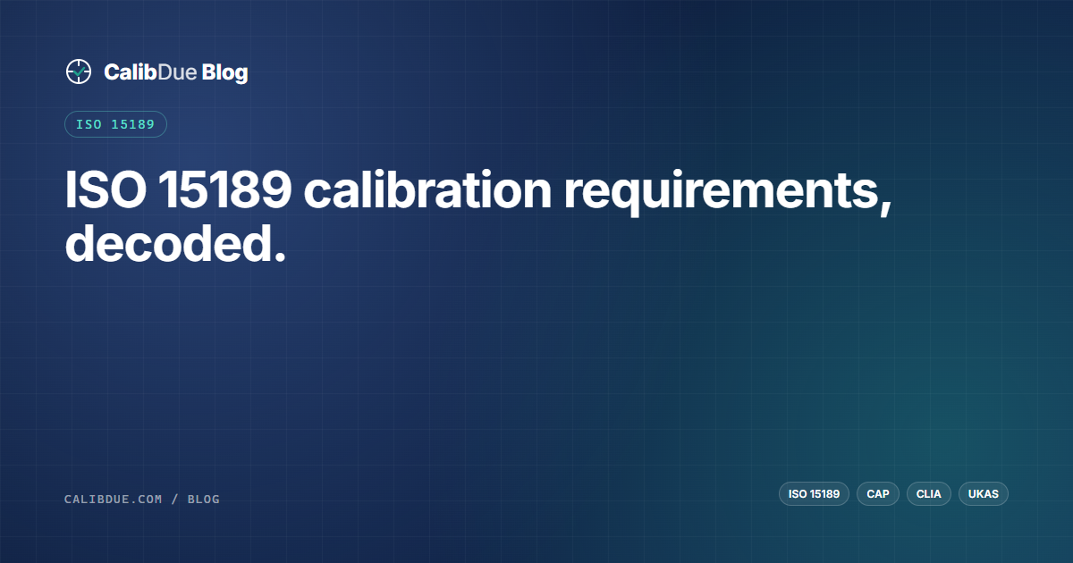 CalibDue blog hero — ISO 15189 calibration requirements decoded